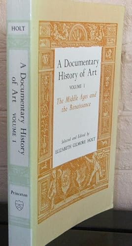 A Documentary History of Art: Vol 1 - The Middle Ages and the Renaissance