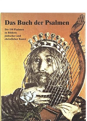 Das Buch der Psalmen GESAMTAUSGABE: Die 150 Psalmen in Bildern jüdischer und christlicher Kunst (...