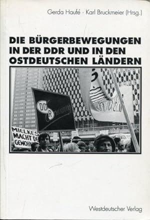 Image du vendeur pour Die Brgerbewegungen in der DDR und in den ostdeutschen Lndern. mis en vente par Antiquariat am Flughafen
