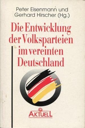 Seller image for Die Entwicklung der Volksparteien im vereinten Deutschland. for sale by Antiquariat am Flughafen