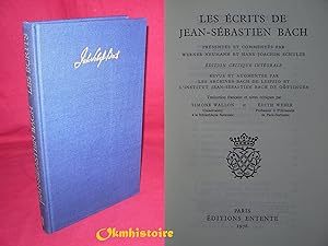 Les Écrits de Jean-Sébastien Bach. Présentés et Commentés. Édition Critique Intégrale.