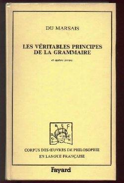 Les véritables principes de la grammaire et autres textes, 1729-1756
