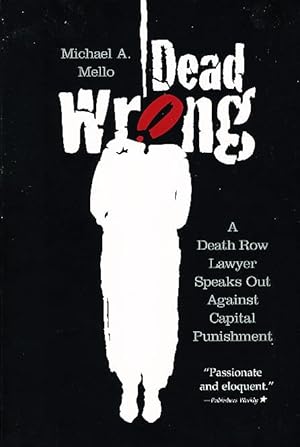 Seller image for DEAD WRONG: Death Row Lawyer Speaks Out Against Capital Punishment. for sale by Bookfever, IOBA  (Volk & Iiams)
