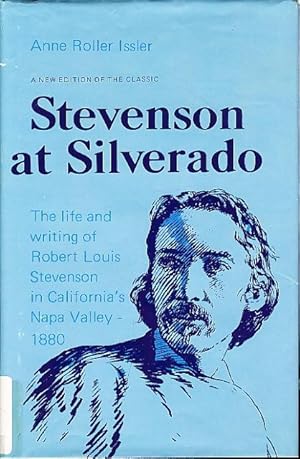 Immagine del venditore per STEVENSON AT SILVERADO: The Life and Writing of Robert Louis Stevenson in California's Napa Valley 1880. venduto da Bookfever, IOBA  (Volk & Iiams)