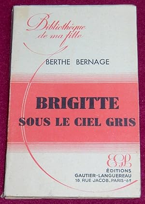 Immagine del venditore per BRIGITTE sous le Ciel gris venduto da LE BOUQUINISTE