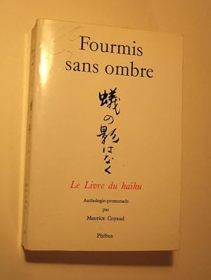 Seller image for Fourmis sans ombre. Le Livre du haku for sale by Domifasol