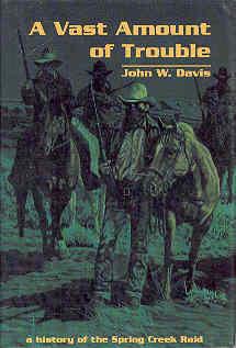 Seller image for A Vast Amount of Trouble: A History of the Spring Creek Raid for sale by The Book Faerie
