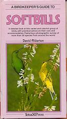 Seller image for A Birdkeeper's Guide to Softbills for sale by Callaghan Books South