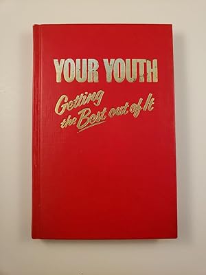 Bild des Verkufers fr Your Youth Getting the Best Out Of It zum Verkauf von WellRead Books A.B.A.A.