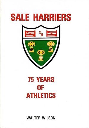 Sale Harriers : 75 Years of Athletics (Signed By Author)