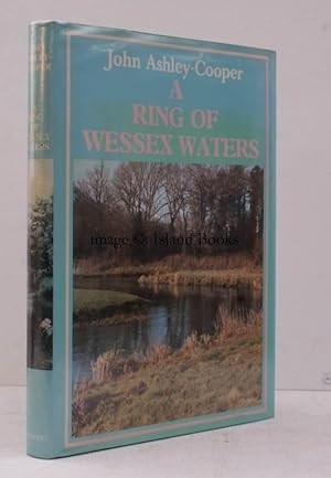 Seller image for A Ring of Wessex Waters. An Angler's Rivers. NEAR FINE COPY IN DUSTWRAPPER for sale by Island Books