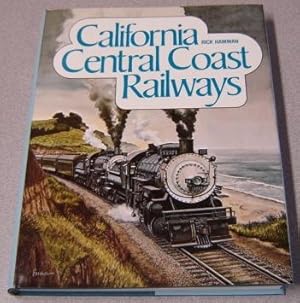 Bild des Verkufers fr California Central Coast Railways zum Verkauf von Books of Paradise