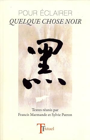 Seller image for Pour clairer Quelque Chose Noir for sale by Masalai Press