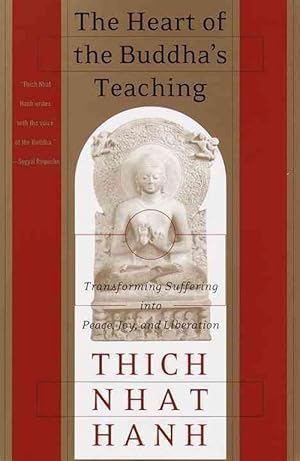 Immagine del venditore per The Heart of the Buddha's Teaching: Transforming Suffering Into Peace, Joy & Liberation: The Four Noble Truths, the Noble Eightfold Path, and Other Ba (Paperback) venduto da Grand Eagle Retail