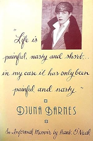 "Life Is Painful Nasty & Short In My Case It Has Only Been Painful & Nasty": Djuna Barnes 1978-1981