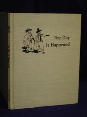 Image du vendeur pour The Day It Happened: stories of nine eventful days long ago whensomething important happened for the first time mis en vente par Gil's Book Loft