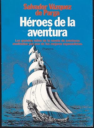 Bild des Verkufers fr HEROES DE LA AVENTURA Los grandes mitos de la novela de aventuras analizados por uno de los mejores especialistas 1EDICION Colecc Textos zum Verkauf von CALLE 59  Libros