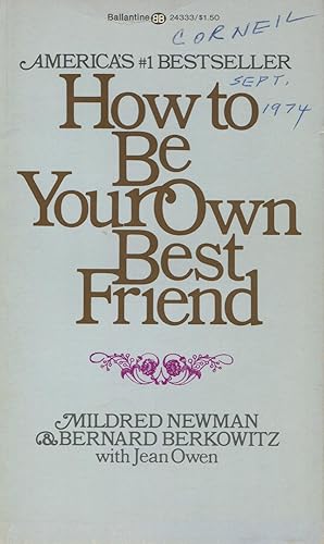Seller image for How To Be Your Own Best Friend for sale by Kenneth A. Himber