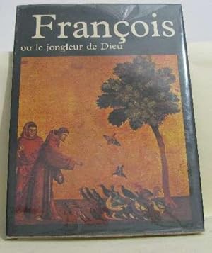 Bild des Verkufers fr Franois d'assise ou le jongleur de dieu zum Verkauf von crealivres