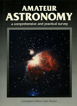 Seller image for Amateur Astronomy: A Comprehensive and Practical Survey for sale by Little Stour Books PBFA Member