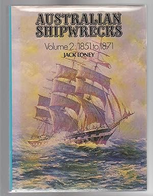 Immagine del venditore per AUSTRALIAN SHIPWRECKS. Volume 2: 1851 to 1871 venduto da BOOK NOW