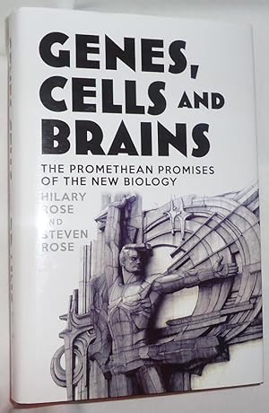 Genes, Cells and Brains: The Promethean Promises of the New Biology