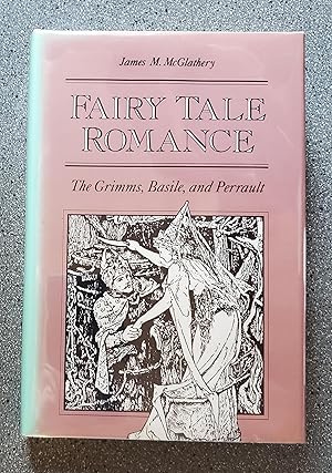 Imagen del vendedor de Fairy Tale Romance: The Grimms, Basile, and Perrault a la venta por Books on the Square