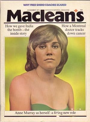 Seller image for MacLean's Canada's National Magazine, November 1974, - Anne Murray on Cover, How We Gave India the Bomb, Fred Shero: Coaching Scared, Colombo Discovers Canadianisms, +++ for sale by Nessa Books