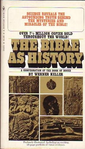 The Bible as History: A Confirmation of the Book of Books - Profusely Illustrated