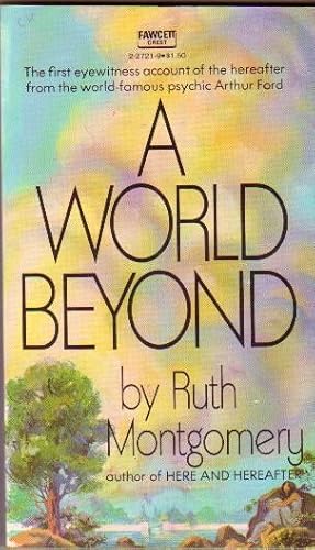 A World Beyond - What Does Happen After Death , Where Do We Go , Do We Go , What is it Like "Over...