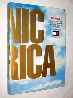 Bild des Verkufers fr Iconic America. A Roller-Coaster Ride through the Eye-Popping Panorama of American Pop Culture. zum Verkauf von Tony Hutchinson