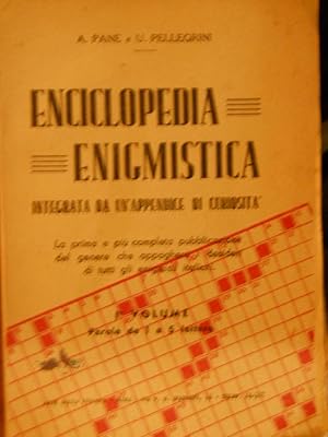 Enciclopedia enigmistica. Integrata da un'appendice di curiosità. La prima e più completa pubblic...