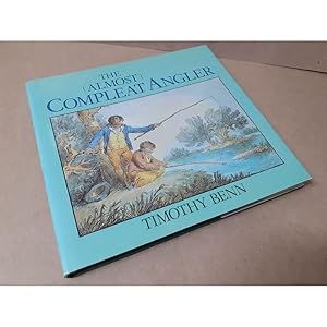 Image du vendeur pour THE (ALMOST) COMPLEAT ANGLER: OR PROOF THAT THERE IS MORE TO FISHING THAN JUST CATCHING FISH. mis en vente par Coch-y-Bonddu Books Ltd