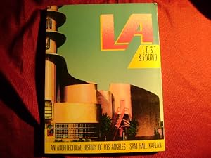 Seller image for LA Lost & Found. An Architectural History of Los Angeles. for sale by BookMine