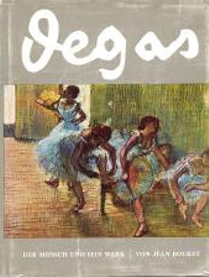 DEGAS Der Mensch und sein Werk