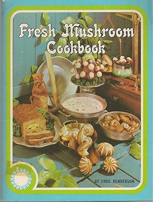 Fresh Mushroom Cookbook