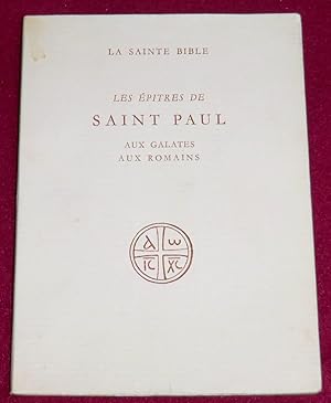 Imagen del vendedor de La Sainte Bible - LES EPITRES DE SAINT PAUL aux Galates, aux Romains a la venta por LE BOUQUINISTE