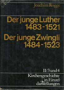 Bild des Verkufers fr Anfnge der Reformation. Der junge Luther 1483-1521. Der junge Zwingli 1484-1523. zum Verkauf von Antiquariat Axel Kurta