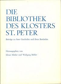 Die Bibliothek des Klosters St. Peter. Beiträge zu ihrer Geschichte und ihren Beständen.