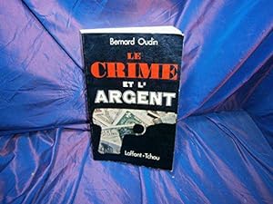 Seller image for Le Crime et l'Argent for sale by JLG_livres anciens et modernes