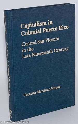 Immagine del venditore per Capitalism in colonial Puerto Rico; central San Vicente in the late nineteenth century venduto da Bolerium Books Inc.