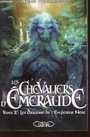 Seller image for LES CHEVALIERS D'EMERAUDE / TOME 2 : LES DRAGONS DE L'EMPEREUR NOIR. for sale by Le-Livre