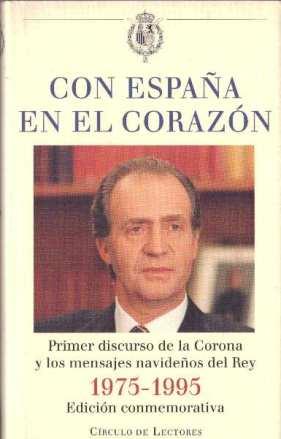 Seller image for Con Espaa en el corazn. Primer discurso de la corona y los mensajes navideos 1975-1995 for sale by LIBRERA LAS HOJAS