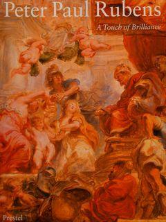 Seller image for PETER PAUL RUBENS - A Touch of Brilliance - Oil Sketches and Related Works from The State Hermitage Museum and the Courtauld Institute Gallery. for sale by EDITORIALE UMBRA SAS