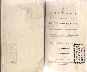 A History of the People Called Quakers. From the first Rise to the Present Time. Compiled from Au...