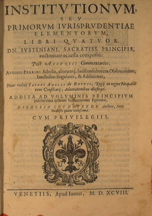 Institutionum, seu primorum iurisprudentiae elementorum, libri quatuor, dn. Iustiniani, sacratiss...
