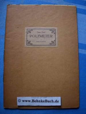 Bild des Verkufers fr Polymeter. Die ersten fnfzig Exemplare wurden auf seinem Btten abgezogen und mit der Hand numeriert. Dieses Exemplar trgt die Nummer 10. Jean Paul. Mit e. Geleitw. von Peter Muthmann, Reuchlindruck zum Verkauf von Antiquariat BehnkeBuch