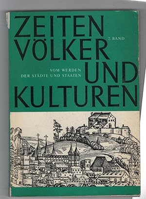 Imagen del vendedor de Zeiten, Vlker und Kulturen, 2. Band: Vom Werden Der Stadte Und Staaten a la venta por Recycled Books & Music
