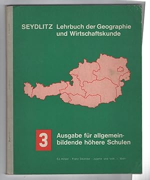 Immagine del venditore per SEYDLITZ - Lehrbuch der Geographie und Wirtschaftskunde, 3. Teil: Ausgabe Fur Die Dritte Klasse Allgemeinbildende Hohere Schulen venduto da Recycled Books & Music