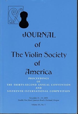 Imagen del vendedor de Journal of The Violin Society of America Volume XX, No. 1 Proceedings of the Thirty-Second Annual Convention and Sixteenth International Competition a la venta por Turn-The-Page Books